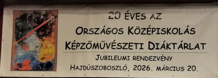 2025-2026 20 éves az Országos Középiskolás Képzőművészeti Diáktárlat 